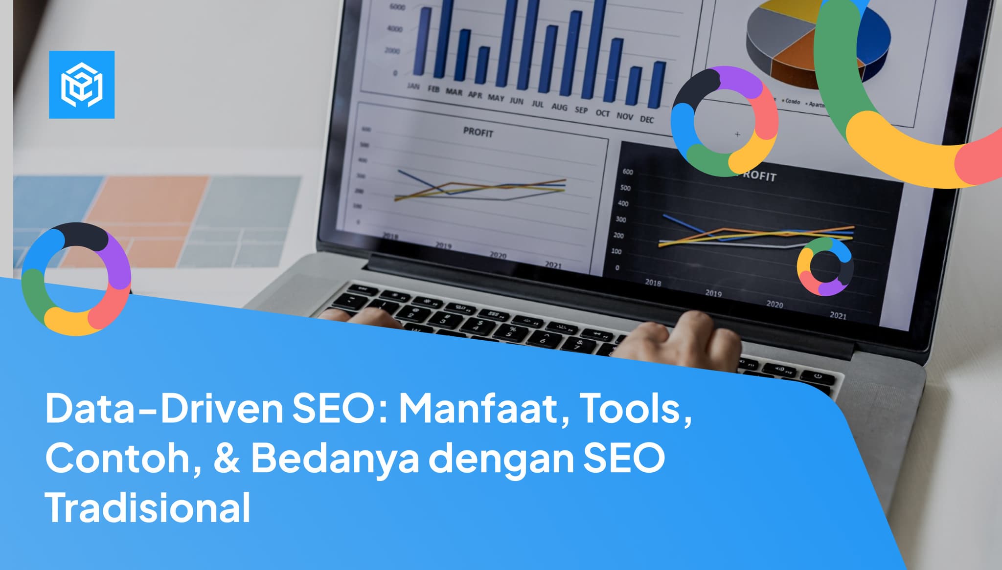 Data-Driven SEO: Manfaat, Tools, Contoh, & Bedanya dengan SEO Tradisional Image Cover
