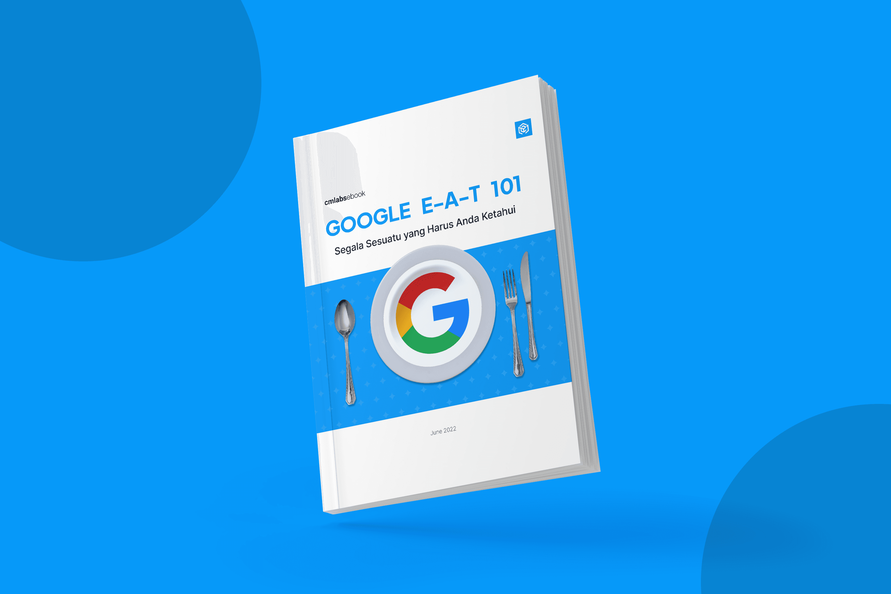 Google E-A-T 101 : Segala Sesuatu yang Harus Anda Ketahui