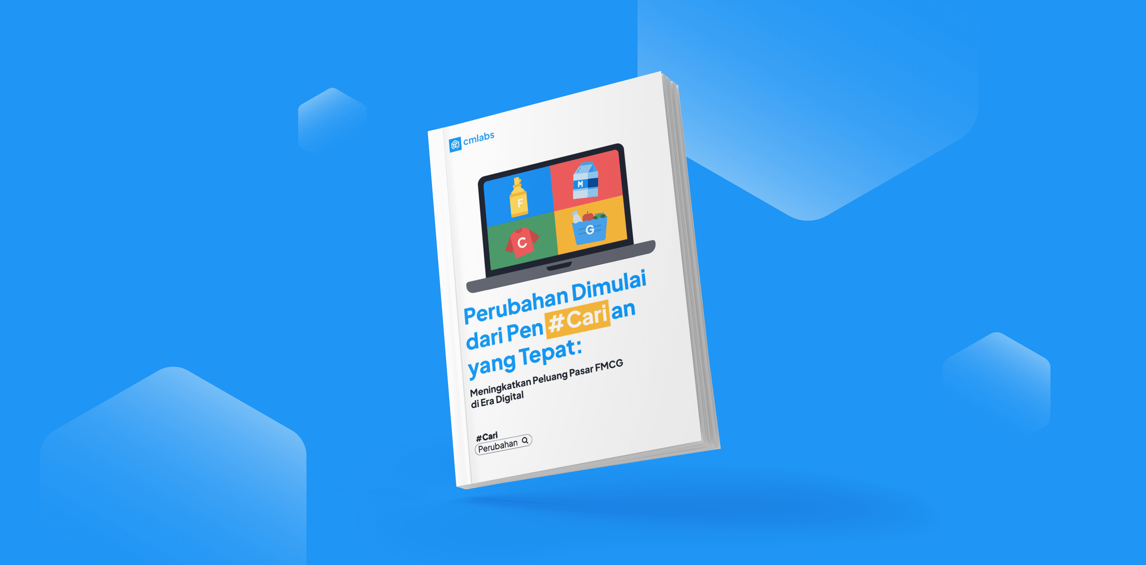 Perubahan Dimulai dari Pen#Carian yang Tepat: Meningkatkan Peluang Pasar FMCG di Era Digital