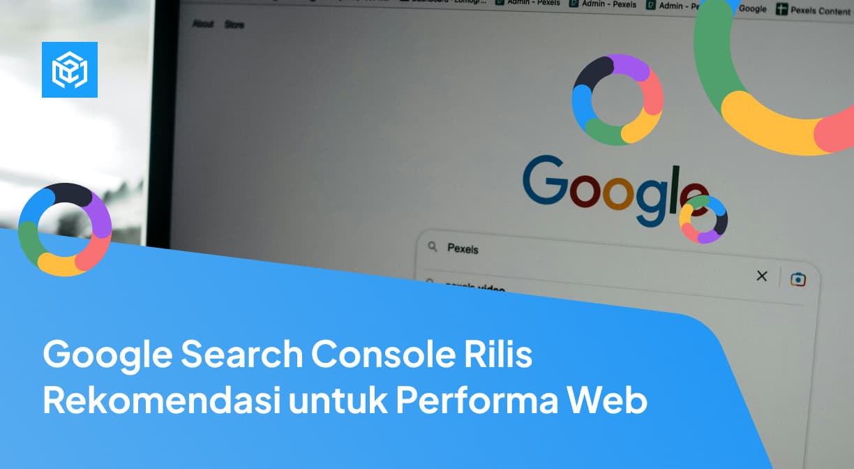 Google Search Console Rilis Rekomendasi untuk Performa Web