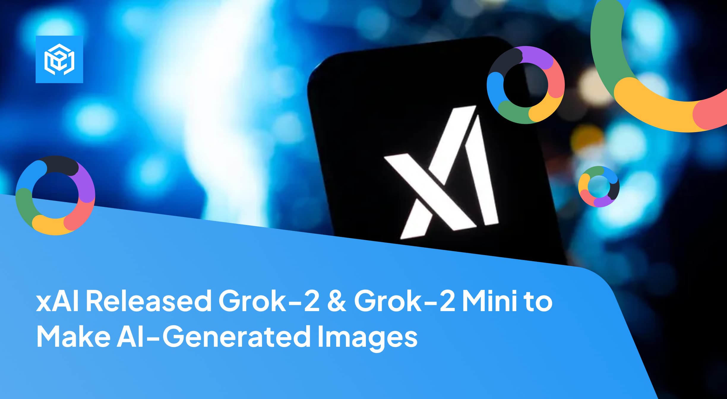 xAI Released Grok-2 & Grok-2 Mini to Make AI-Generated Images