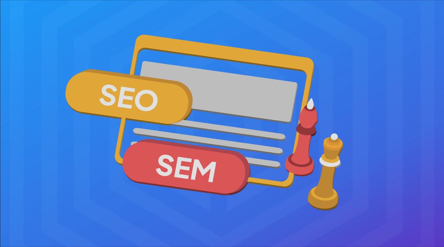 SEO Dan SEM: Perbedaan, Perbandingan, dan Cara Memilihnya Image Cover