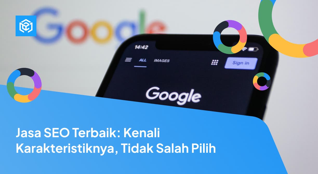 Jasa SEO Terbaik: Kenali Karakteristiknya, Tidak Salah Pilih Image Cover