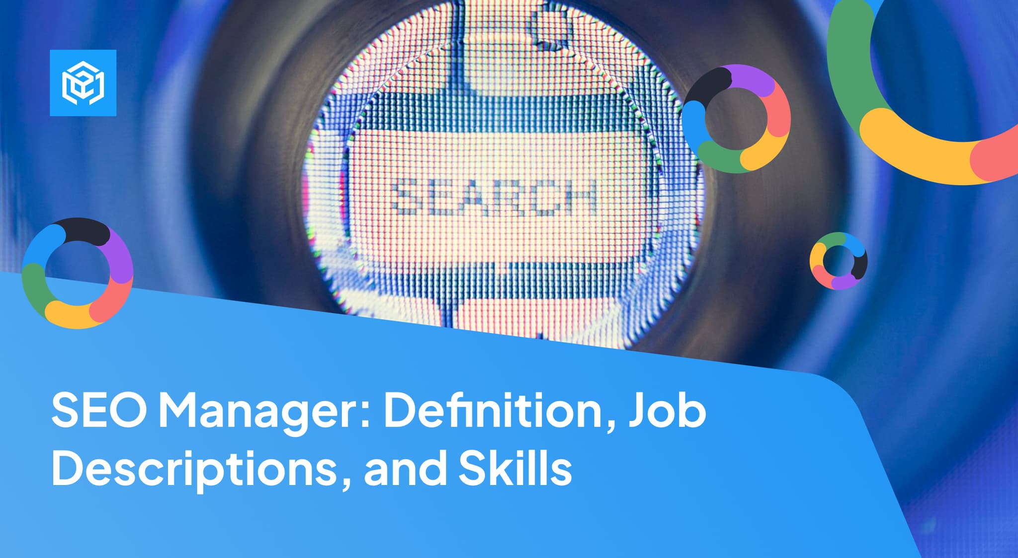 SEO Manager: Definition, Job Descriptions, and Skills Image Cover
