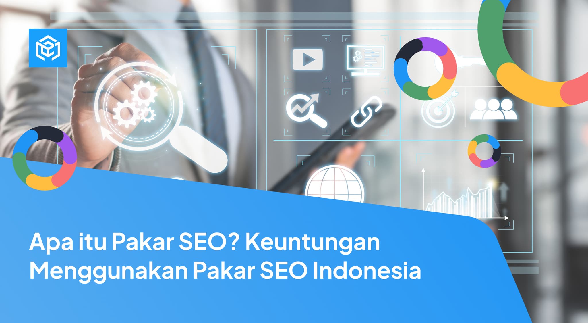 Apa itu Pakar SEO? Keuntungan Menggunakan Pakar SEO Indonesia Image Cover
