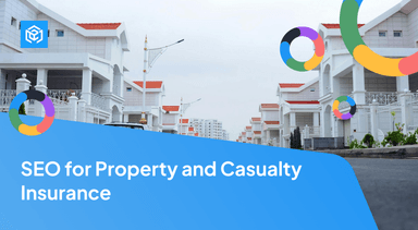 SEO for Property and Casualty Insurance